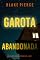 Livro Garota, Abandonada (Série Ella Dark: Thriller de Suspense do FBI — Livro 7) (Série Ella Dark: Suspense de FBI)