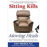 Sitting Kills Moving Heals