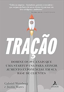 Livro Tração: Domine os 19 canais que uma startup usa para atingir aumento exponencial em sua base de cliente