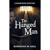 The Hanged Man: A Digby Rolf Mystery