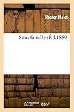 Sans Famille (French Edition) by Hector Malot