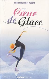 Un Coeur De Glace Christine Feret Fleury Babelio Un Coeur De Glace Christine Feret Fleury Babelio