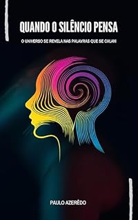 Livro QUANDO O SILÊNCIO PENSA (TRILOGIA DO SILÊNCIO Livro 1)
