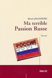Ma terrible passion russe