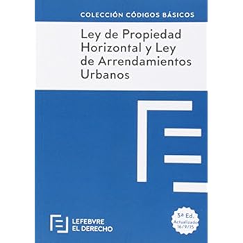 Ley De Propiedad Horizontal Y Ley De Arrendamientos Urbanos - Edición 2 (Códigos Básicos) Ley De Propiedad Horizontal Y Ley De Arrendamientos Urbanos - Edición 2 (Códigos Básicos)
