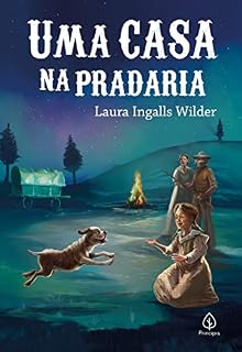 Livro Uma casa na pradaria (Os pioneiros americanos)