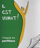 Il est vivant ! : L'Intégrale des partitions by 