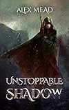 Unstoppable Shadow