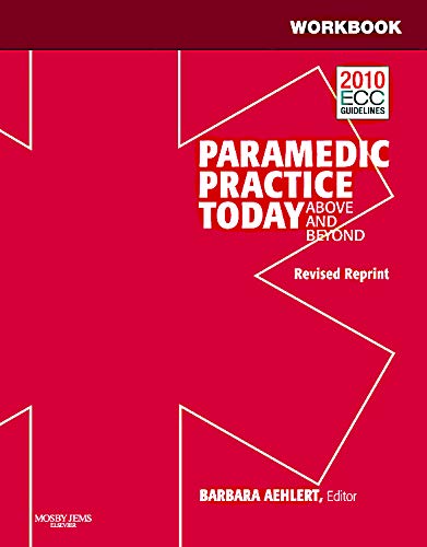 Workbook for Paramedic Practice Today - Volume 2 (Revised...