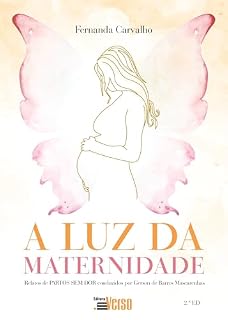 Livro A luz da maternidade: Relatos de partos sem dor conduzidos por Gerson de B. Mascarenhas
