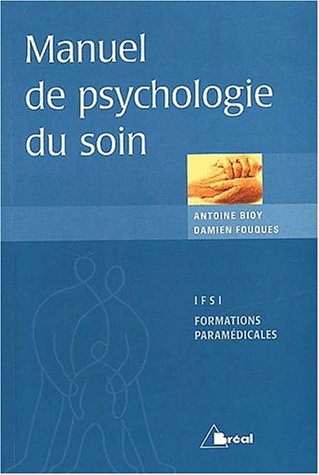 Manuel de psychologie du soin