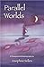 Parallel Worlds: A Transpersonal Autobiography by 