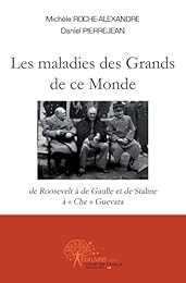 Les  maladies des grands de ce monde