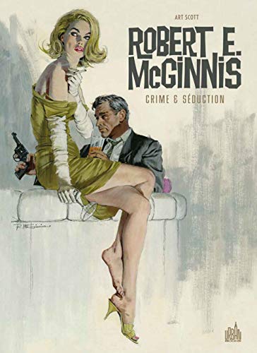 Robert E. McGinnis : Crime & séduction by Art Scott