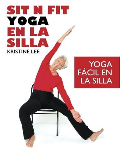 Sit N Fit Yoga En La Silla: Yoga F??cil en la Silla (Spanish ...