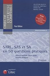 SARL, SAS et SA en 50 questions pratiques
