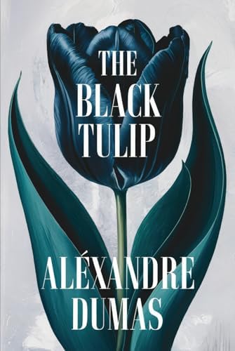 The Black Tulip—La Tulipe noire: English-French Parallel Text