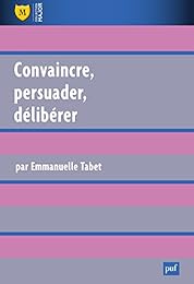 Convaincre, persuader, argumenter