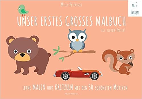 Malbuch Kinder Unser Erstes Grosses Malbuch Lerne Malen Und Kritzeln Mit Den Schonsten Motiven Paperish Kinderbucher Lerne Malen Und Kritzeln Naturpapier Paperish Kinderbuch Amazon De Milla Petersson Bucher