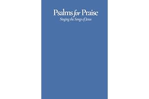 Psalms for Praise: Singing the Songs of Jesus (words only pew edition)