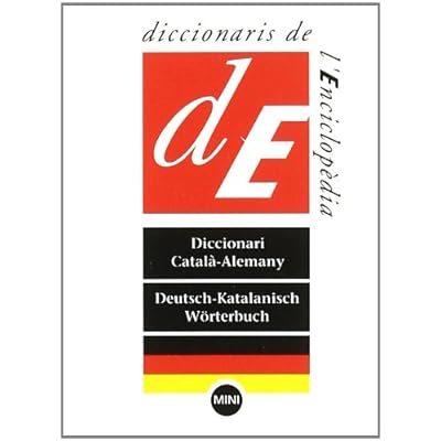 Diccionari MINI Català-Alemany / Deutsch-Katalanisch (Diccionaris Bilingües Mini) Diccionari MINI Català-Alemany / Deutsch-Katalanisch (Diccionaris Bilingües Mini)