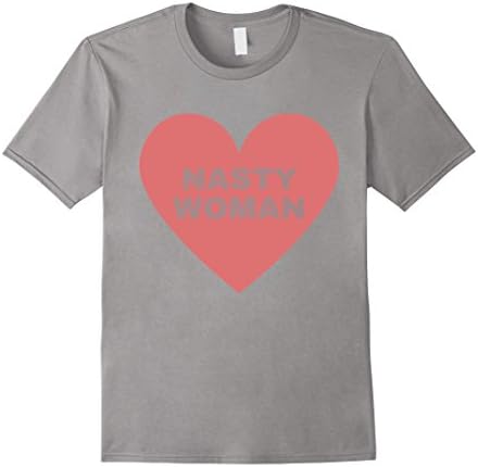Men's Nasty Woman T Shirt, It Benefits Plannned Parenthood 2XL Slate