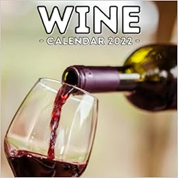 Wine Calendar 2022: 16-Month Cute Gift Idea For Wine Lovers Men & Women:  Press, Open Raincoat: 9798755728027: Amazon.com: Books