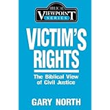 Victim's Rights: The Biblical View of Civil Justice