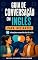 Livro Guia de Conversação em Inglês para Iniciantes: Vocabulário, perguntas e respostas para 10 situações essenciais do dia a dia