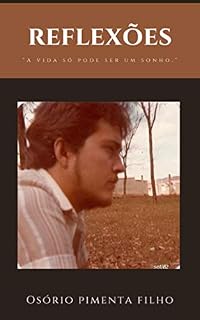 Livro Reflexões: "A vida só pode ser um sonho."