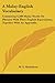 A Malay-English Vocabulary: Containing 6,500 Malay Words Or Phrases With Their English Equivalents, Together With An Appendix - W. G. Shellabear