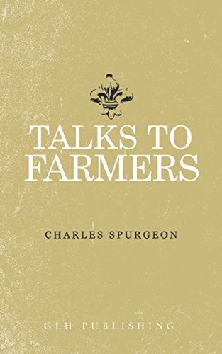 Talks to Farmers by Charles Spurgeon