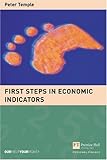 First Steps in Economic Indicators, Temple, Peter, 0273659111
