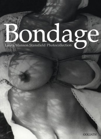 Bondage: Laura Manson Stansfield Photocollection