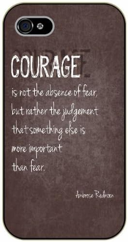 Courage is not the absence of fear, but rather the judgement - Ambrose Redmoon - iPhone 5 / 5s black plastic case / Life, dreamer's inspirational and motivational quotes