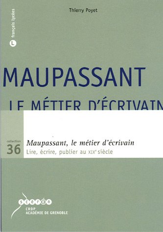 Maupassant, le métier d'écrivain
