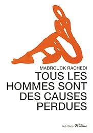 Tous les hommes sont des causes perdues