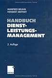 Image de Handbuch Dienstleistungsmanagement: Von der strategischen Konzeption zur praktischen Umsetzung (German Edition)