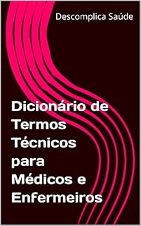 Livro Dicionário de Termos Técnicos para Médicos e Enfermeiros