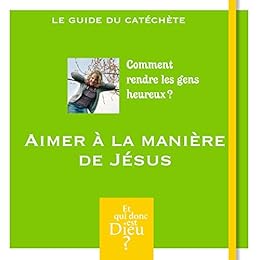 Aimer à la manière de Jésus