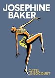 Josephine Baker by Jose-Luis Bocquet, Catel Muller