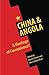 China & Angola: A Marriage of Convenience?