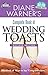 Diane Warner's Complete Book of Wedding Toasts, Revised Edition: Hundreds of Ways to Say Congratulat by 