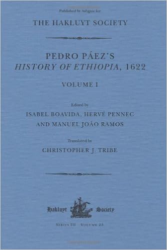 Pedro Páez's History of Ethiopia, 1622 / Volume I (Hakluyt Society, Third Series) Pedro Páez's History of Ethiopia, 1622 / Volume I (Hakluyt Society, Third Series)