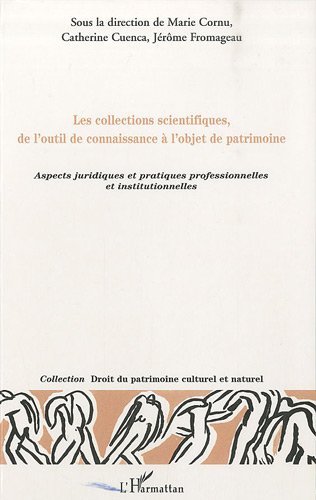 Les  collections scientifiques, de l'outil de connaissance à l'objet de patrimoine