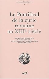 Le  Pontifical de la curie romaine au XIIIe siècle