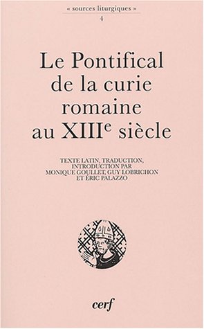 Le  Pontifical de la curie romaine au XIIIe siècle