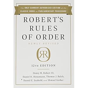 Robert’s Rules of Order Newly Revised, 12th edition