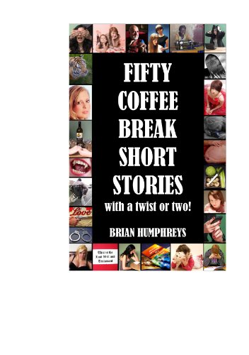 [B.o.o.k] FIFTY COFFEE BREAK SHORT STORIES with a twist or two! T.X.T