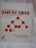 An Introduction to Computer Science : An Algorithmic Approach, Short Edition, Tremblay, Jean Paul and Bunt, Richard B., 0070651671